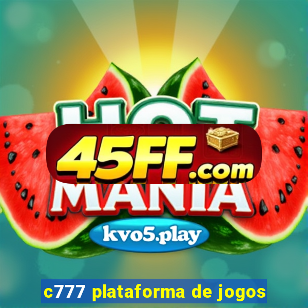 c777 plataforma de jogos